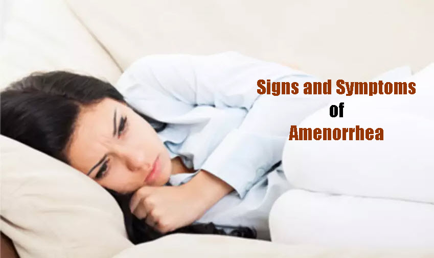 Signs and Symptoms of Amenorrhea